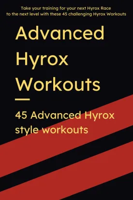 45 Advanced Hyrox Style Workouts: Strength, Endurance and Speed Gym and Home Workouts for Hyrox and Hybrid Training and Race Preparation Paperback  December 19, 2024